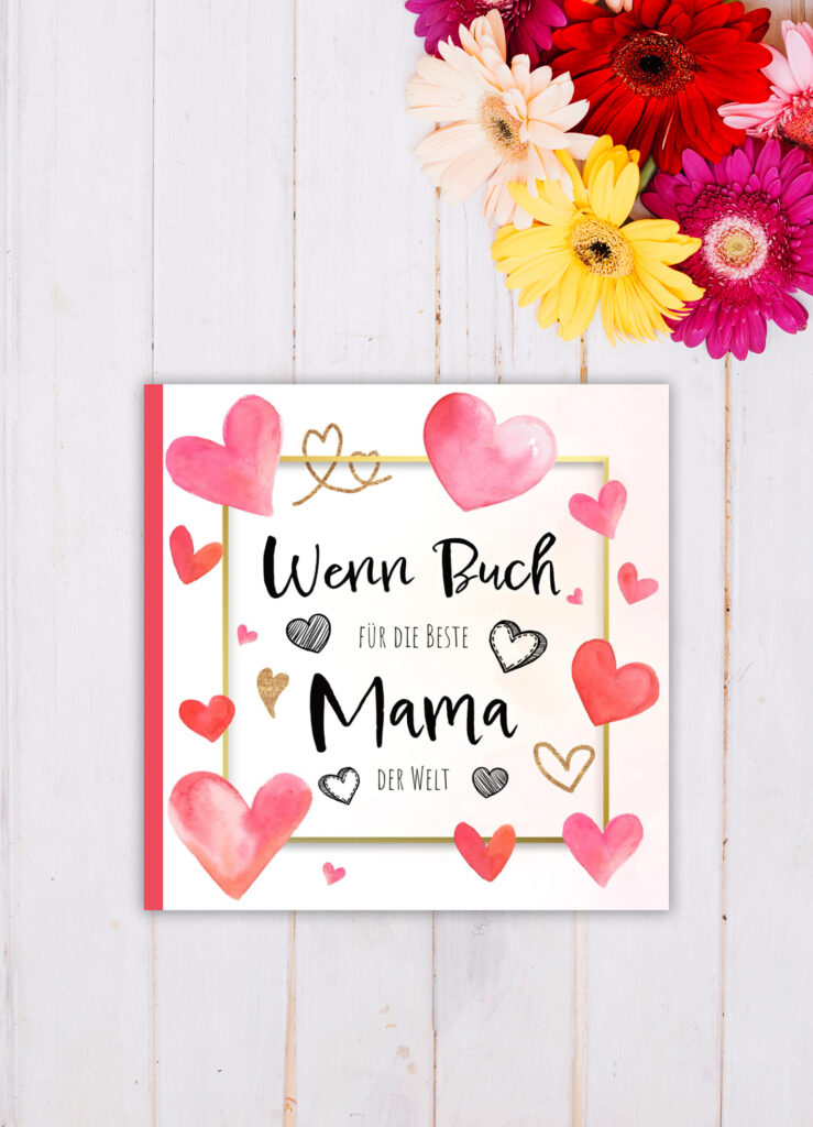 Wenn Buch Mama – Geschenk für die beste Mama der Welt