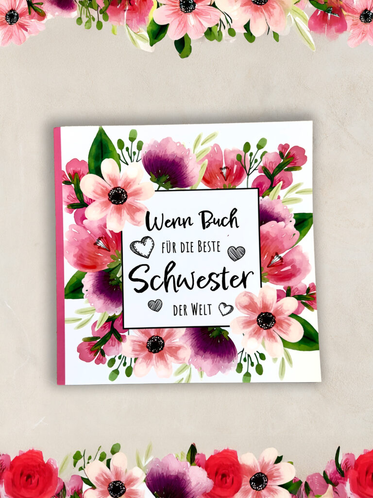 Geburtstagsgeschenk Schwester